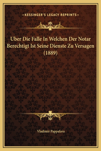 Uber Die Falle In Welchen Der Notar Berechtigt Ist Seine Dienste Zu Versagen (1889)