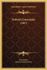 Holbein's Geburtsjahr (1867)