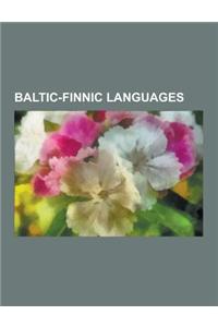 Baltic-Finnic Languages: Estonian Language, Finnish Language, Estonian Grammar, Karelian Language, Voro Language, Livonian Language, South Esto