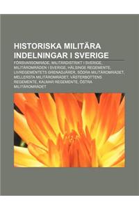 Historiska Militara Indelningar I Sverige