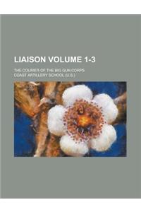 Liaison; The Courier of the Big Gun Corps Volume 1-3