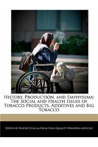 History, Production, and Emphysema