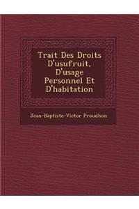 Trait Des Droits D'Usufruit, D'Usage Personnel Et D'Habitation