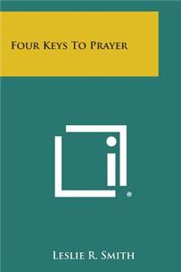 Four Keys to Prayer