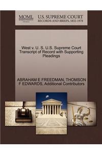 West V. U. S. U.S. Supreme Court Transcript of Record with Supporting Pleadings