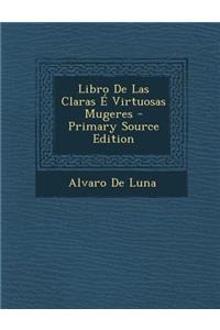 Libro de Las Claras E Virtuosas Mugeres