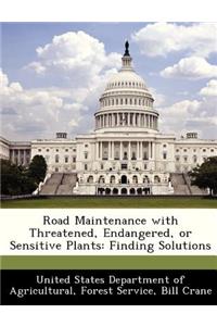 Road Maintenance with Threatened, Endangered, or Sensitive Plants