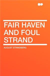 Fair Haven and Foul Strand