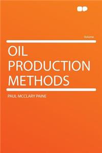 Oil Production Methods