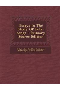 Essays in the Study of Folk-Songs - Primary Source Edition