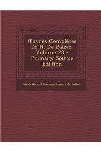 Oeuvres Completes de H. de Balzac, Volume 23 - Primary Source Edition