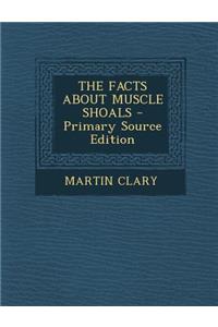 The Facts about Muscle Shoals