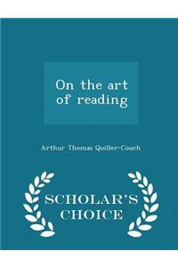 On the Art of Reading - Scholar's Choice Edition