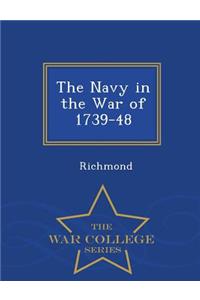 The Navy in the War of 1739-48 - War College Series