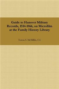 Guide to Hanover Military Records, 1514-1866, on Microfilm at the Family History Library