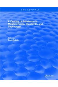 A Century of Excellence in Measurements, Standards, and Technology