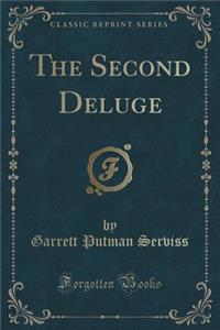 The Second Deluge (Classic Reprint)