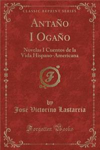 Antaño I Ogaño