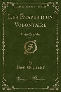Les Étapes d'Un Volontaire, Vol. 2
