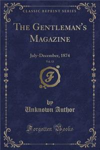 The Gentleman's Magazine, Vol. 13: July-December, 1874 (Classic Reprint)