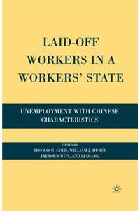 Laid-Off Workers in a Workers' State