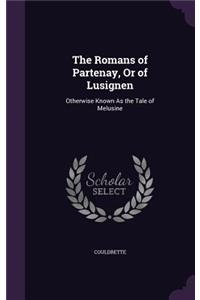 The Romans of Partenay, Or of Lusignen