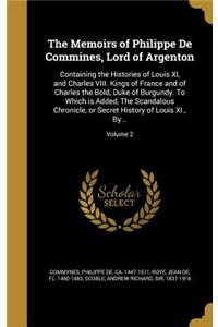 The Memoirs of Philippe De Commines, Lord of Argenton