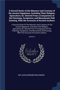 A Second Series of the Manners and Customs of the Ancient Egyptians