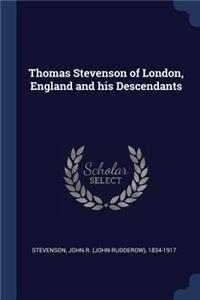 Thomas Stevenson of London, England and his Descendants