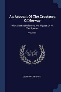 Account Of The Crustacea Of Norway