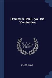 Studies In Small-pox And Vaccination