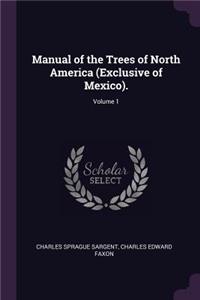 Manual of the Trees of North America (Exclusive of Mexico).; Volume 1