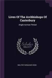 Lives Of The Archbishops Of Canterbury
