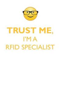 TRUST ME, I'M A RFID SPECIALIST AFFIRMATIONS WORKBOOK Positive Affirmations Workbook. Includes
