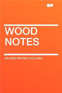 Wood Notes
