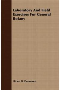 Laboratory And Field Exercises For General Botany