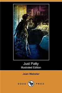 Just Patty (Illustrated Edition) (Dodo Press)