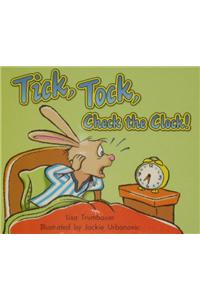 Tick Tock Check the Clock!