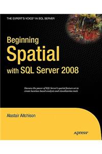 Beginning Spatial with SQL Server 2008