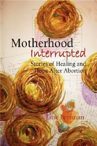 Motherhood Interrupted