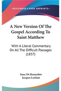 A New Version of the Gospel According to Saint Matthew