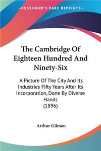 Cambridge Of Eighteen Hundred And Ninety-Six