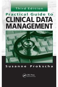 Practical Guide to Clinical Data Management