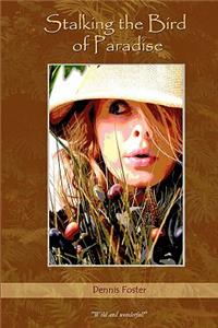 Stalking the Bird of Paradise