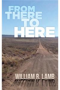 From There to Here