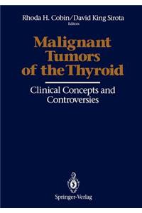 Malignant Tumors of the Thyroid