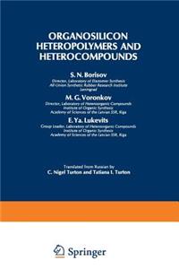 Organosilicon Heteropolymers and Heterocompounds