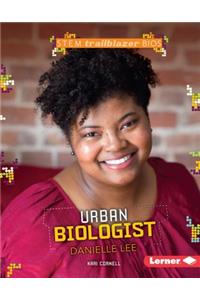 Urban Biologist Danielle Lee