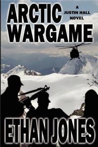 Arctic Wargame: A Justin Hall Novel