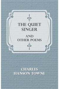 The Quiet Singer and Other Poems